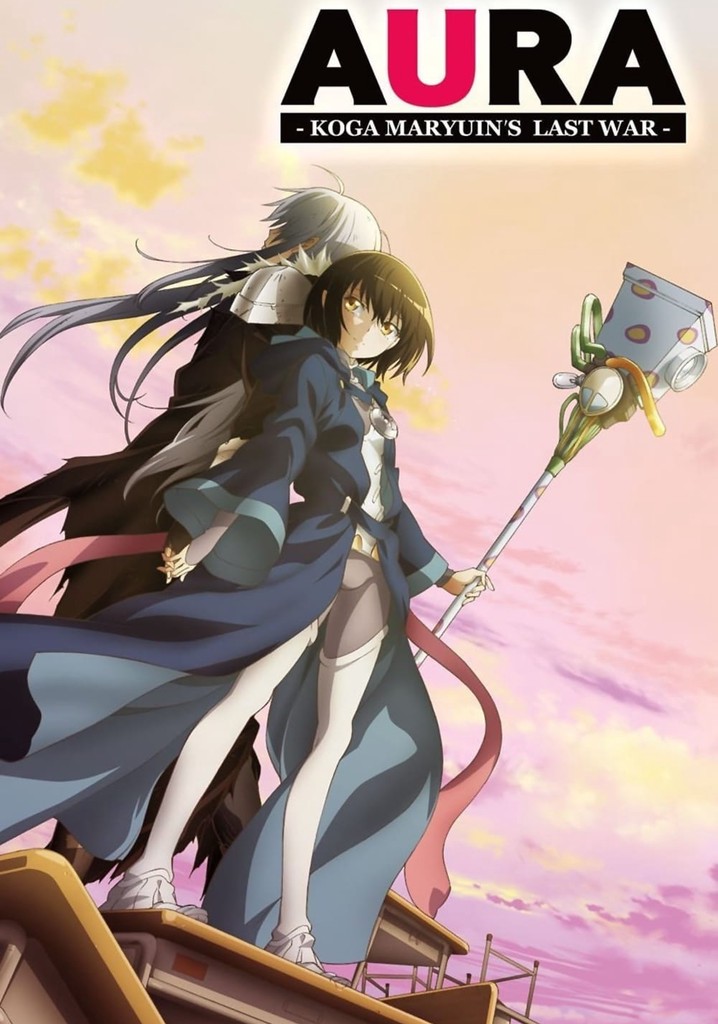 Aura: Koga Maryuin's Last War Streaming Aura: Koga Maryuin's Last War streaming online